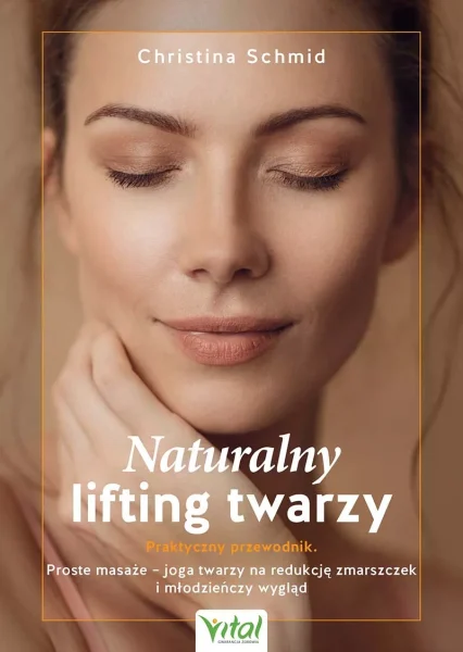 Naturalny lifting twarzy – praktyczny przewodnik